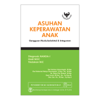 Image of Asuhan Keperawatan Anak : Gangguan Muskuloskeletal & Integumen