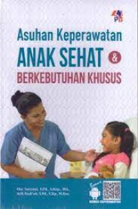 Image of Asuhan Keperawatan Anak Sehat & Berkebutuhan Khusus