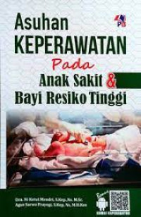 Image of Asuhan Keperawatan pada Anak Sakit dan Bayi Resiko Tinggi