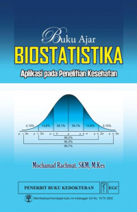 Image of Buku Ajar Biostatistika : Aplikasi pada Penelitian Kesehatan