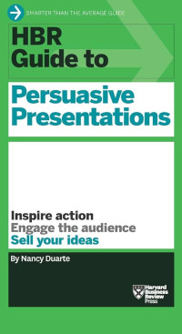 Image of HBR Guide to Persuasive Presentations