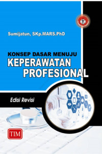 Image of Konsep Dasar Menuju Keperawatan Profesional
