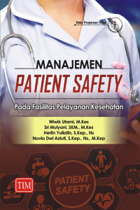 Image of Manajemen Patient Safety : Pada Fasilitas Pelayanan Kesehatan
