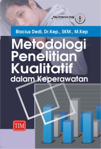 Image of Metodologi Penelitian Kualitatif dalam Keperawatan