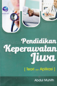 Image of Pendidikan Keperawatan Jiwa : Teori dan Aplikasi