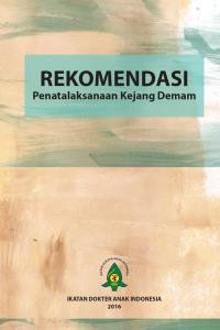 Image of Rekomendasi Penatalaksanaan Kejang Demam