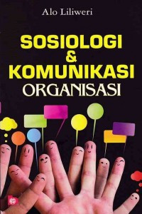 Image of Sosiologi & Komunikasi Organisasi